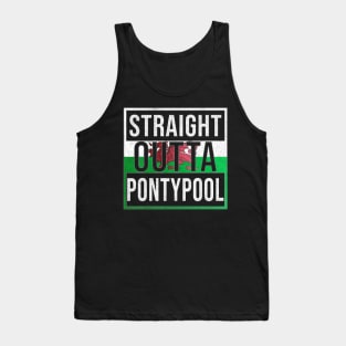 Straight Outta Pontypool - Gift for Welshmen, Welshwomen From Pontypool in Wales Welsh Tank Top